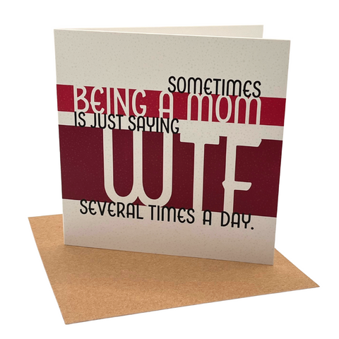 'Sometimes Being A Mom...' Greeting Card