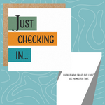 'Just Checking In' Greeting Card