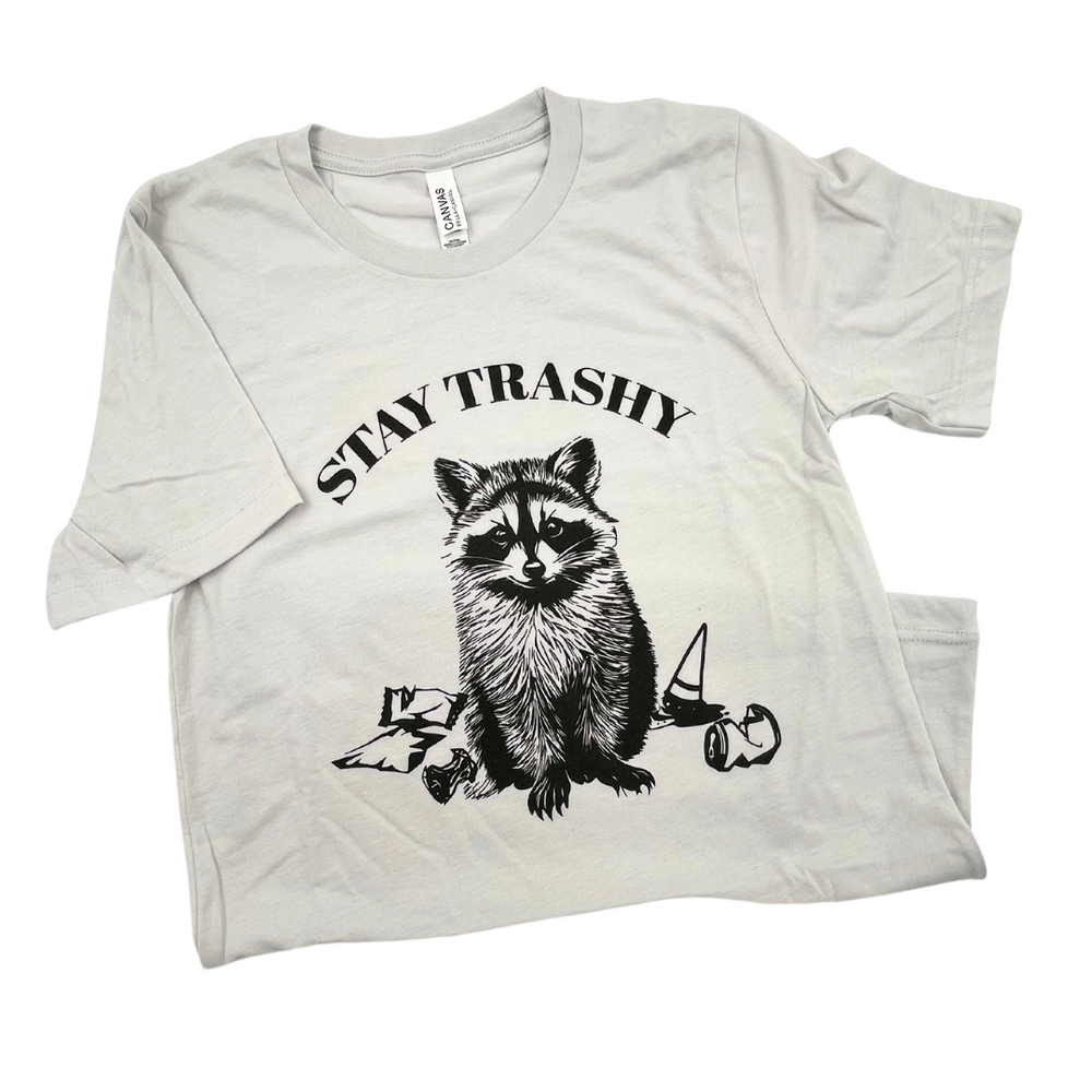 Stay Trashy Unisex T-Shirt