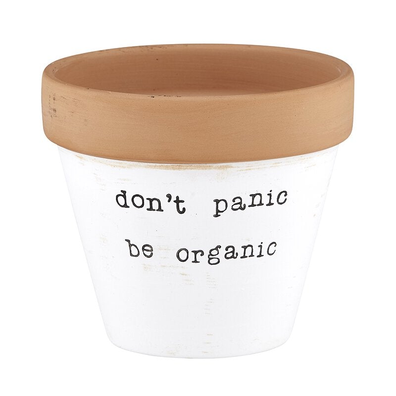 Don't Panic Be Organic Clay Pot Planter