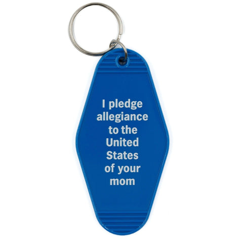 I Pledge Allegiance to the United States of Your Mom Keychain in Blue