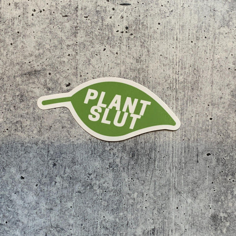 Plant Slut Leaf Vinyl Sticker | Plant Lovers