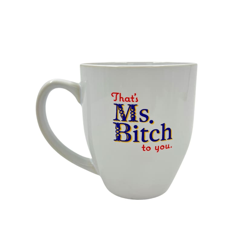Ms. Bitch Mug - Drinkware
