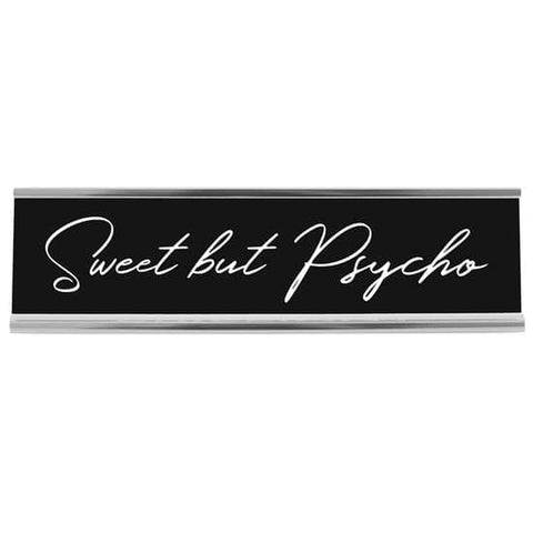 Sweet But Psycho Desk Sign - Office Supplies & Stationery